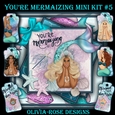 Youre Mermaizing Mini Kit #5