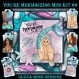 Youre Mermaizing Mini Kit #6