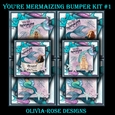 Youre Mermaizing Bumper Kit #1