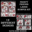 Frosty Friends 1&2 Bumper Kit #1   NO BELLS OR FLOWER** 
