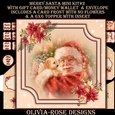 Merry Santa Mini Kit #2 AN NO FLOWERS & A 6X6 TOPPER INSERT**