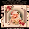 Merry Santa Mini Kit #3 AN NO FLOWERS & A 6X6 TOPPER INSERT**