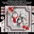 Snowman Family Mini Kit #3 AN NO FLOWERS & A 6X6 TOPPER INSERT**