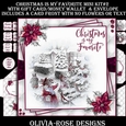 Christmas Is My Favorite Mini Kit #2    AN  NO FLOWERS OR TEXT  & A 6X6 TOPPER  INSERT**