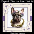 Dogs & Flowers Mini Kit#6 **INCLUDES CARD FRONT WITH NO CORNER FLOWERS**