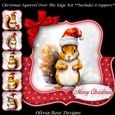 Christmas Squirrel Over The Edge Mini Kit 7X7