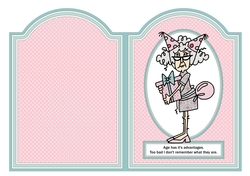 Stella - Age Has Its Advantages - Print, Cut Fold Quick Card