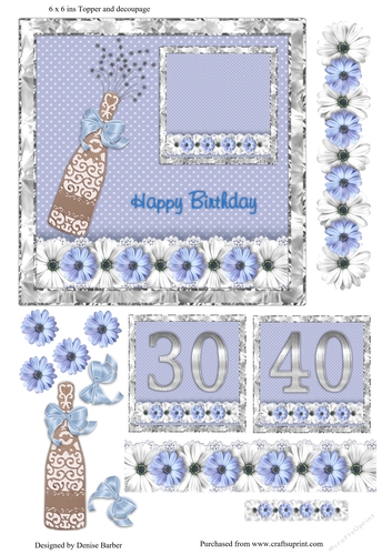 300dpi 6x6in Topper & decoupage - Birthday flowers and bubbly, age 30 and 40