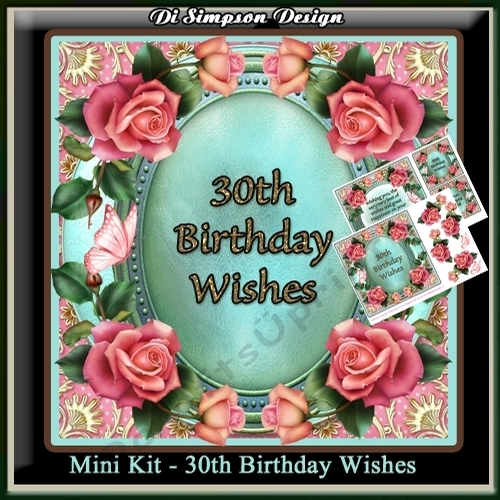 Mini Kit - 30th Birthday Wishes - Roses