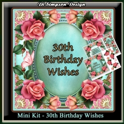 Mini Kit - 30th Birthday Wishes - Roses