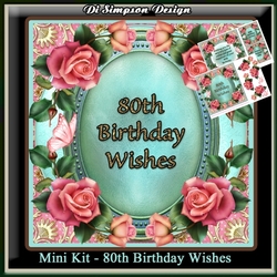 Mini Kit - 80th Birthday Wishes - Roses