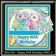 Mini Kit - Happy 65th Birthday #Owl 6