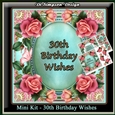 Mini Kit - 30th Birthday Wishes - Roses