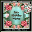 Mini Kit - 80th Birthday Wishes - Roses