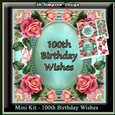 Mini Kit - 100th Birthday Wishes - Roses