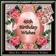 Mini Kit - 45th Birthday Wishes - Roses