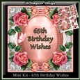 Mini Kit - 65th Birthday Wishes - Roses