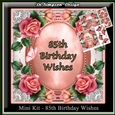 Mini Kit - 85th Birthday Wishes - Roses