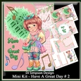 Mini Kit - Have A Great Day # 2