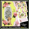 Mini Kit - Have A Great Day -Mom # 6