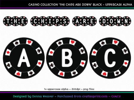 The Chips Are Down Black Uppercase Alpha