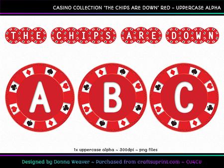 The Chips Are Down Red Uppercase Alpha