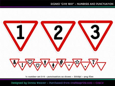 Cu4cu Signed Give Way Numbers and Punctuation