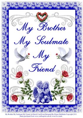 My Brother My Soulmate My Friend A4 Quick Card Front