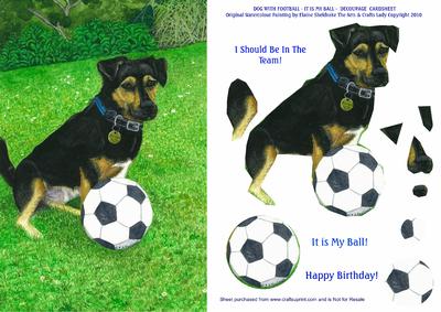 Dog with Football - It is My Ball - Decoupage or Quick Card