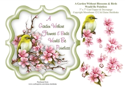 A Garden In Spring Without Blossom & Birds Would Be Pointless - 7 x 7 Card Topper With Decoupage