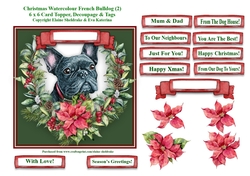 Christmas Poinsettias Watercolour French Bulldog (2) Puppy Dog - 6 x 6 Card Topper With Decoupage & Tags