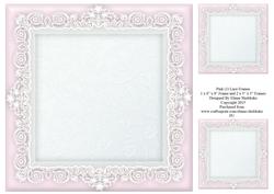 8" x 8" Pink (1) Lace Frame Plus Two 4" x 4" Frames