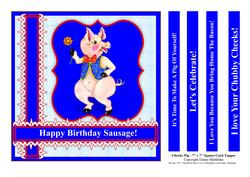 Cheeky Pig 7" x 7" Card Topper with 5 Different Greetings