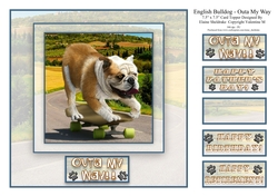 English Bulldog - Outa My Way - 7.5 x 7.5 Card Topper & Greetings Tags