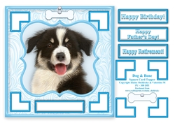 Dog & Bone (1) - 7.5 x 7.5 Card Topper With Greetings & Decoupage