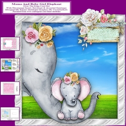 Mama And Baby Girl Elephant Over The Edge Card Kit With Decoupage Insert Envelope Tags