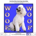 Woof Woof White Poodle Puppy Dog On Blue 6 x 6 Card Kit