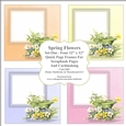 Spring Flowers Set One - Four PNG Floral Frames For Cardmaking & Scrapbooking