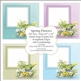 Spring Flowers Set Two - Four PNG Floral Quick Page Frames For Cardmaking & Scrapbooking