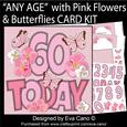 'any Age' with Pink Flowers & Butterflies Card Kit