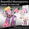 Beautiful Monograms: Letter K Mini Kit