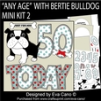 ANY AGE with Bertie Bulldog mini kit 2