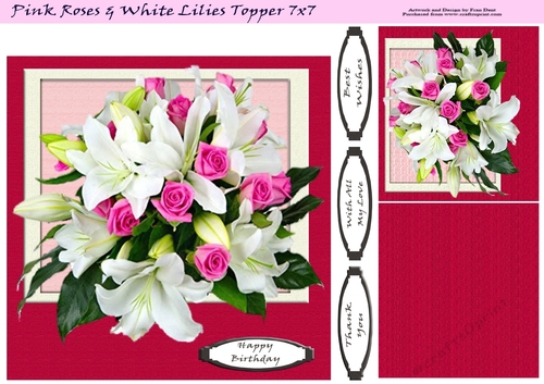 Pink Roses And White Lilies Topper 7x7