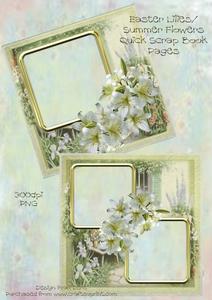 Easter Lilies/summer Flowers Quick Scrap Book Pages