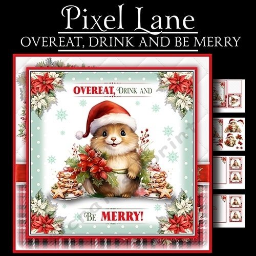 Overeat, Drink And Be Merry