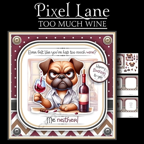 Too Much Wine!