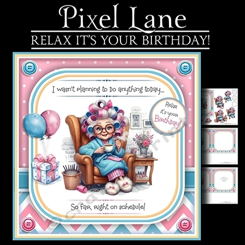 Relax! Its Your Birthday