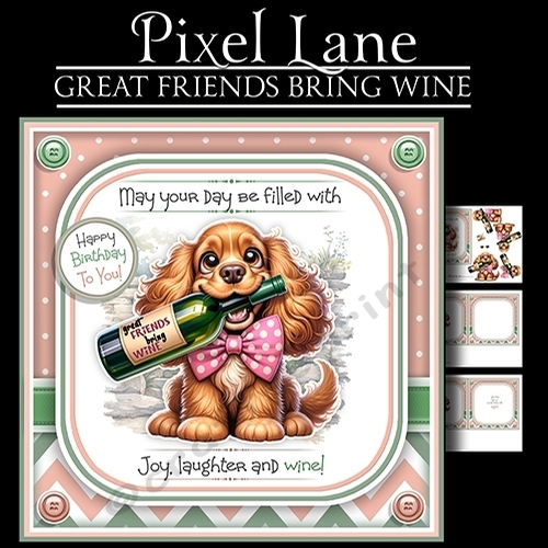 Great Friends Bring Wine!