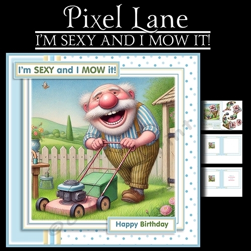 Im Sexy And I Mow It!