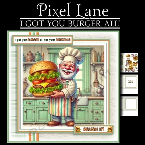 I Got You Burger All!